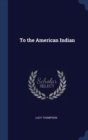 To the American Indian - Book