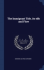 The Immigrant Tide, Its Ebb and Flow - Book