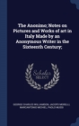 The Anonimo; Notes on Pictures and Works of Art in Italy Made by an Anonymous Writer in the Sixteenth Century; - Book