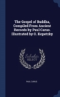 THE GOSPEL OF BUDDHA, COMPILED FROM ANCI - Book