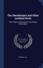 THE ABERDONIANS AND OTHER LOWLAND SCOTS: - Book