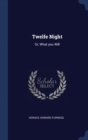 Twelfe Night : Or, What You Will - Book