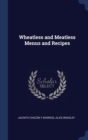 Wheatless and Meatless Menus and Recipes - Book