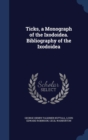 Ticks, a Monograph of the Ixodoidea. Bibliography of the Ixodoidea - Book