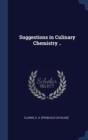 Suggestions in Culinary Chemistry .. - Book