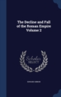 The Decline and Fall of the Roman Empire; Volume 2 - Book