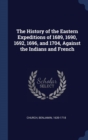 THE HISTORY OF THE EASTERN EXPEDITIONS O - Book