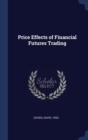 PRICE EFFECTS OF FINANCIAL FUTURES TRADI - Book