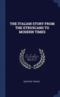 THE ITALIAN STORY FROM THE ETRUSCANS TO - Book