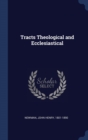 Tracts Theological and Ecclesiastical - Book