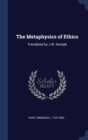 THE METAPHYSICS OF ETHICS: TRANSLATED BY - Book