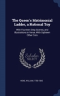THE QUEEN'S MATRIMONIAL LADDER, A NATION - Book