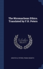 The Nicomachean Ethics. Translated by F.H. Peters - Book