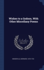 Wishes to a Godson, with Other Miscellany Poems - Book