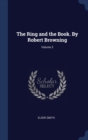 The Ring and the Book. by Robert Browning; Volume 3 - Book