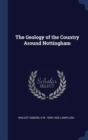 The Geology of the Country Around Nottingham - Book
