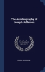 The Autobiography of Joseph Jefferson - Book