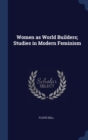 Women as World Builders; Studies in Modern Feminism - Book