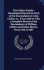 THE COLLINS FAMILY ; GENEALOGICAL RECORD - Book