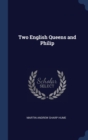 Two English Queens and Philip - Book