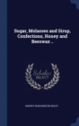 Sugar, Molasses and Sirup, Confections, Honey and Beeswax .. - Book