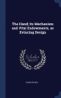 The Hand; Its Mechanism and Vital Endowments, as Evincing Design - Book