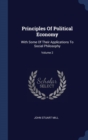 Principles Of Political Economy: With Some Of Their Applications To Social Philosophy; Volume 2 - Book