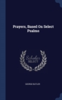 Prayers, Based On Select Psalms - Book