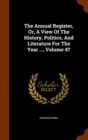 The Annual Register, Or, a View of the History, Politics, and Literature for the Year ..., Volume 47 - Book