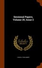 Sessional Papers, Volume 29, Issue 2 - Book