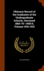 Obituary Record of the Graduates of the Undergraduate Schools, Deceased 1860-70--1950/5, Volume 1910-1915 - Book