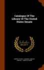 Catalogue of the Library of the United States Senate - Book