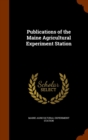 Publications of the Maine Agricultural Experiment Station - Book