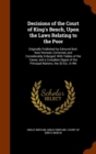 Decisions of the Court of King's Bench, Upon the Laws Relating to the Poor : Originally Published by Edmund Bott. Now Revised, Corrected, and Considerably Enlarged; With Tables of the Cases; And a Com - Book