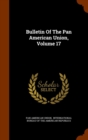 Bulletin of the Pan American Union, Volume 17 - Book