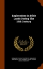 Explorations in Bible Lands During the 19th Century - Book