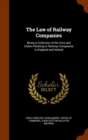 The Law of Railway Companies : Being a Collection of the Acts and Orders Relating to Railway Companies in England and Ireland - Book