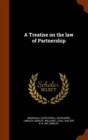 A Treatise on the Law of Partnership - Book