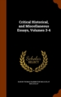 Critical Historical, and Miscellaneous Essays, Volumes 3-4 - Book