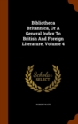 Bibliotheca Britannica, or a General Index to British and Foreign Literature, Volume 4 - Book