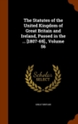 The Statutes of the United Kingdom of Great Britain and Ireland, Passed in the ... [1807-69]., Volume 56 - Book