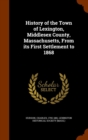 History of the Town of Lexington, Middlesex County, Massachusetts, from Its First Settlement to 1868 - Book