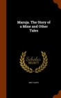 Maruja. the Story of a Mine and Other Tales - Book