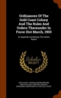 Ordinances of the Gold Coast Colony and the Rules and Orders Thereunder in Force 31st March, 1903 : An Appendix Containing the Letters Patent - Book