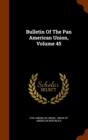 Bulletin of the Pan American Union, Volume 45 - Book