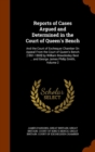 Reports of Cases Argued and Determined in the Court of Queen's Bench : And the Court of Exchequer Chamber on Appeal from the Court of Queen's Bench [1861-1869] by William Mawdesley Best ... and George - Book