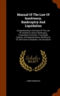 Manual of the Law of Insolvency, Bankruptcy and Liquidation : Comprehending a Summary of the Law of Insolvency, Notour Bankruptcy, Composition-Contracts, Trust-Deeds, Cessios, and Sequestrations, Wind - Book