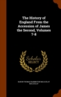 The History of England from the Accession of James the Second, Volumes 7-8 - Book