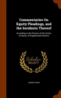 Commentaries on Equity Pleadings, and the Incidents Thereof : According to the Practice of the Courts of Equity, of England and America - Book