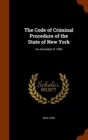 The Code of Criminal Procedure of the State of New York : As Amended of 1896 - Book